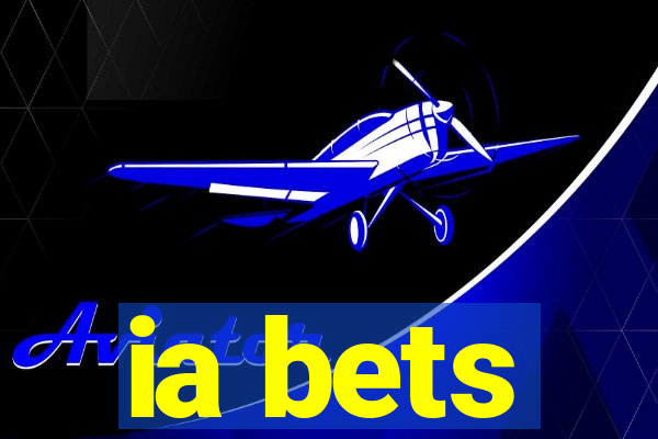 ia bets